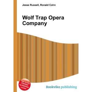  Wolf Trap Opera Company Ronald Cohn Jesse Russell Books