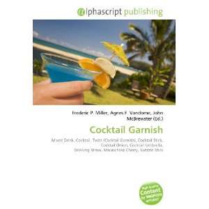  Cocktail Garnish (9786132734082) Books