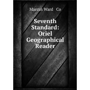   Seventh Standard Oriel Geographical Reader Marcus Ward & Co Books