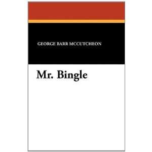  Mr. Bingle (9781434427335) George Barr McCutcheon, James 