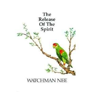   Spirit The Breaking of the Outward Man for [RELEASE OF THE SPIRIT