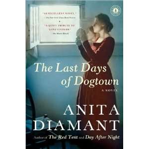  a novelThe Last Days of Dogtown byDiamant(paperback)(2006 