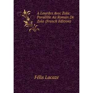  A Lourdes Avec Zola ParallÃ¨le Au Roman De Zola (French 