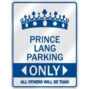   PRINCE LANG PARKING ONLY  PARKING SIGN NAME