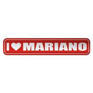   I LOVE MARIANO  STREET SIGN NAME