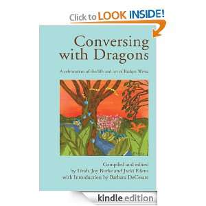Conversing with Dragons A Celebration of Life and Art by Robyn Weiss 