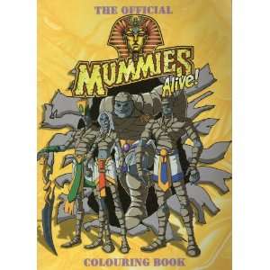   Mummies Alive   The Official Colouring Book 