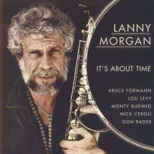 Its About Time Lanny Morgan Music