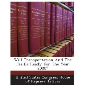  Will Transportation And The Faa Be Ready For The Year 2000 