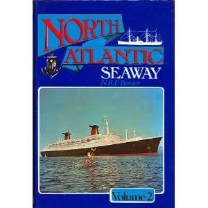  North Atlantic Seaway   Volume 2 (9780905824017) N. R. P 