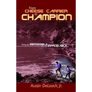  From Cheese Carrier to Champion (9781579215941) Austin 