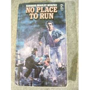  No place to run (9780878881161) Barbara Murphy Books