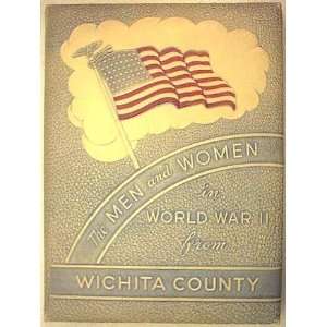  The Men and Women in World War II from Wichita County 