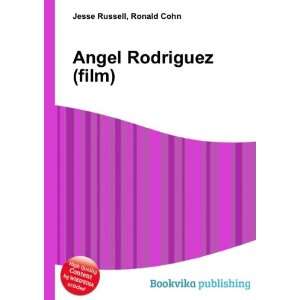 Angel Rodriguez (film) Ronald Cohn Jesse Russell Books