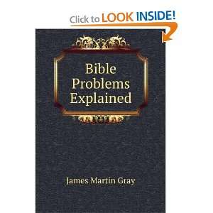  Bible Problems Explained James Martin Gray Books