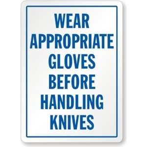 Wear Appropriate Gloves Before Handling Knives Laminated Vinyl Sign, 5 