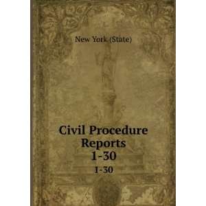  Civil Procedure Reports. 1 30 New York (State) Books