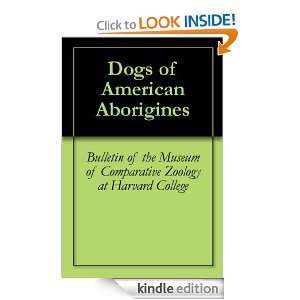 Dogs of American Aborigines Bulletin of the Museum of Comparative 