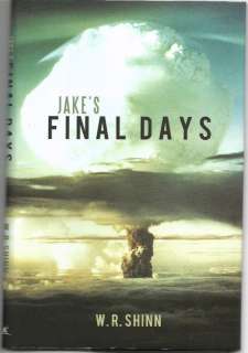 Jakes Final Days by W. R. Shinn (2011, Paperback) 9781449716578 