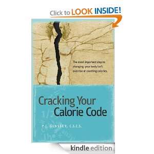 Cracking Your Calorie Code PJ Glassey  Kindle Store