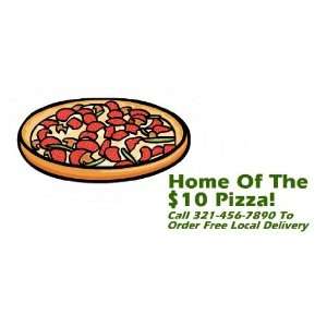  3x6 Vinyl Banner   Home Of The $10 Pizza Call Everything 