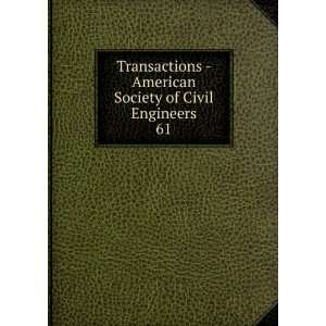    American Society of Civil Engineers. 61 American Society 