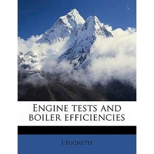 Nabu Press Engine Tests and Boiler Efficiencies by Buchetti, J 