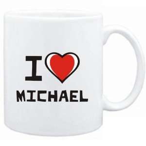  Mug White I love Michael  Last Names