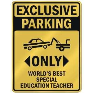   ONLY WORLDS BEST SPECIAL EDUCATION TEACHER  PARKING SIGN OCCUPATIONS