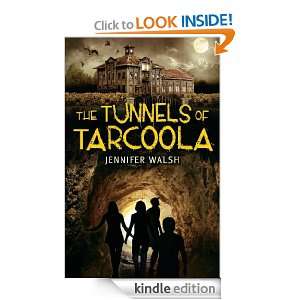 The Tunnels of Tarcoola Jennifer Walsh  Kindle Store
