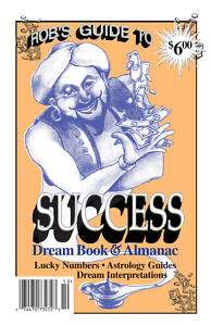 Robs Guide To Success Dream Book   Lottery Book  