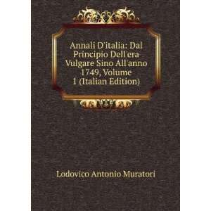   1749, Volume 1 (Italian Edition) Lodovico Antonio Muratori Books