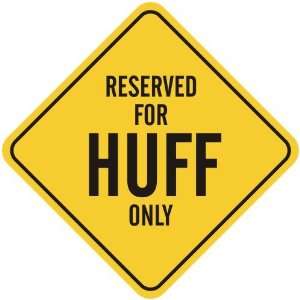  RESERVED FOR HUFF ONLY  CROSSING SIGN