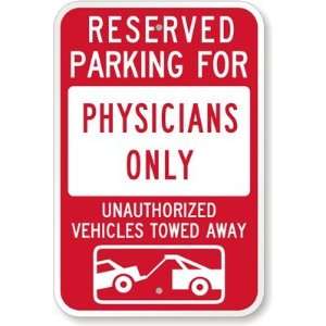   Only  Unauthorized Vehicles Towed Away Diamond Grade Sign, 18 x 12