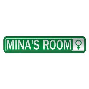   MINA S ROOM  STREET SIGN NAME