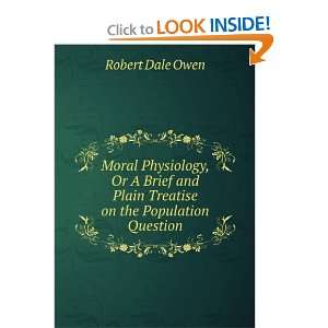   and Plain Treatise on the Population Question Robert Dale Owen Books
