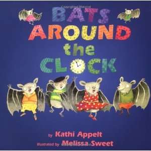  Bats Around the Clock [Hardcover] Kathi Appelt Books