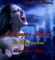 com Store   A Vampire Raised by Werewolves Learning to Howl (vampires 