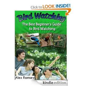 Bird Watching The Best Beginners Guide to Bird Watching Alex Ramsey 