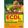 ECDL   Der europäische Computerführerschein . Das komplette Kursbuch 