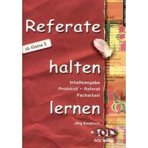 Referate halten lernen Inhaltsangabe, Protokoll, Referat, Facharbeit 