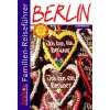 Mein erster Reiseführer Berlin Routen, Ausflüge, Karten, Fotos 
