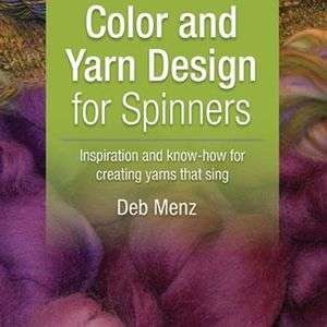 COLOR AND YARN DESIGN FOR SPINNERS Deb Menz NEW 2 DVDs  