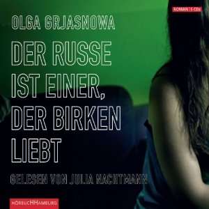  der Birken liebt  Olga Grjasnowa, Julia Nachtmann Bücher