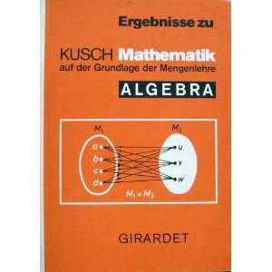   auf der Grundlage der Mengenlehre Algebra  Kusch Bücher