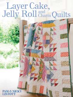 LAYER CAKE, JELLY ROLL & CHARM QUILTS BOOK Moda Precuts  