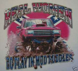 DIXIE REAL WOMEN PLAY IN THE MUD 4X4 TRUCK REBEL SHIRT  