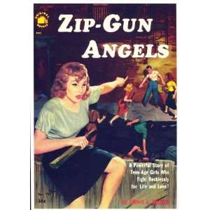 Zip Gun Angels Movie Poster (11 x 17 Inches   28cm x 44cm)  11 x 17 