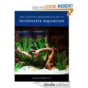   To Freshwater Aquariums Andrew Bartlett  Kindle Store