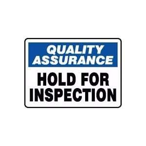  QUALITY ASSURANCE HOLD FOR INSPECTION Sign   10 x 14 
